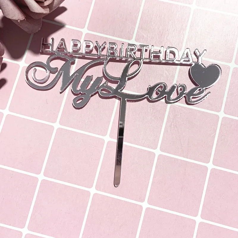 Hot sale cake decorating supplies acrylic happy birthday my love cake topper for valentine'sy day anniversary party cupcake