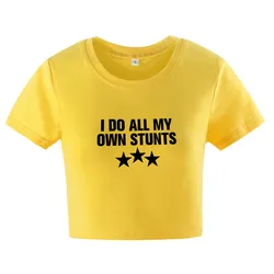 I DO ALL MY OWN STUNTS Yellow T-shirt 2023 Summer Top Woman Crop Tops Graphic O-neck Sexy Baby Tee y2k