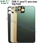 Back Cover Big Hole Battery Back Housing Cover For IPhone 11pro 11pro Max Replacement Rear Glass Cover Housing