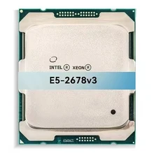 Used E5-2678V3  for Intel cpu Xeon Processor E5-2666V3 2673V3 2676V3 2678V3  professional processor pc gaming