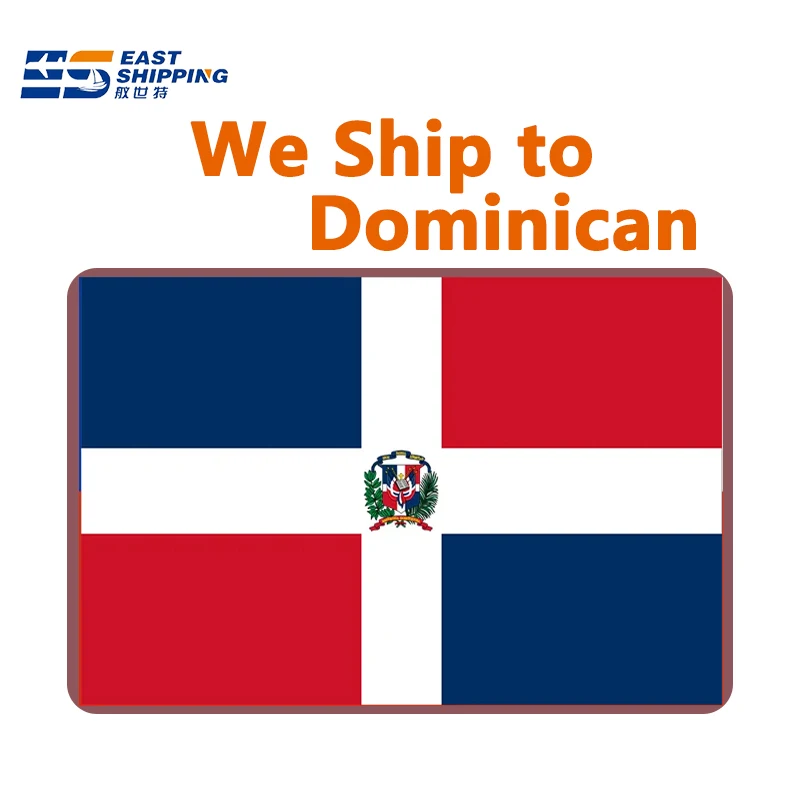 EAST SHIPPING Shipping Agent China To Dominican Freight Forwarder Shipping Agent From China To Dominican Republic