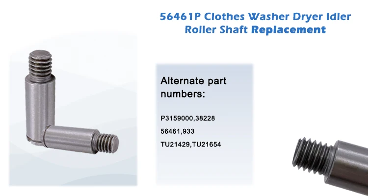 High Quality Dryer Replacement Parts Idler Drum Roller Washer Dryer Idler Roller Shaft 56461P manufacture