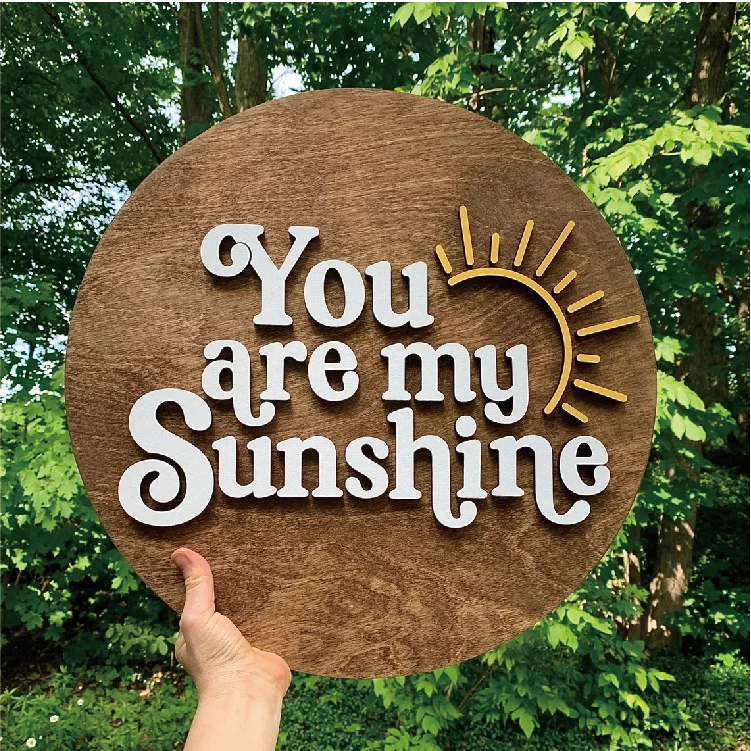 You are My Sunshine - 2024 Wood Sign