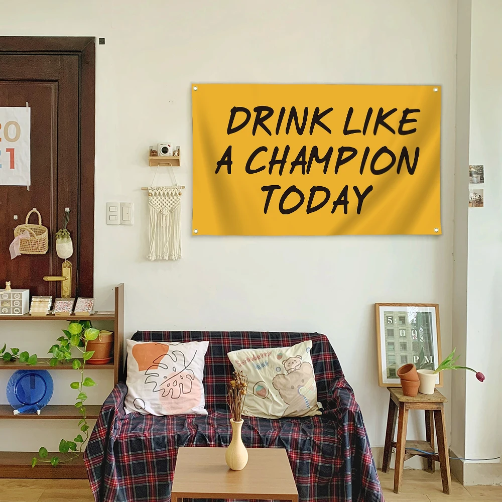 Promotional Custom Digital Polyester Drink Like a Champion Today 3x5ft Flags