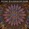 Dôme gothique en kaléidoscope