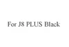 For J8 PLUS Black