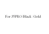 For J5PRO Black /Gold