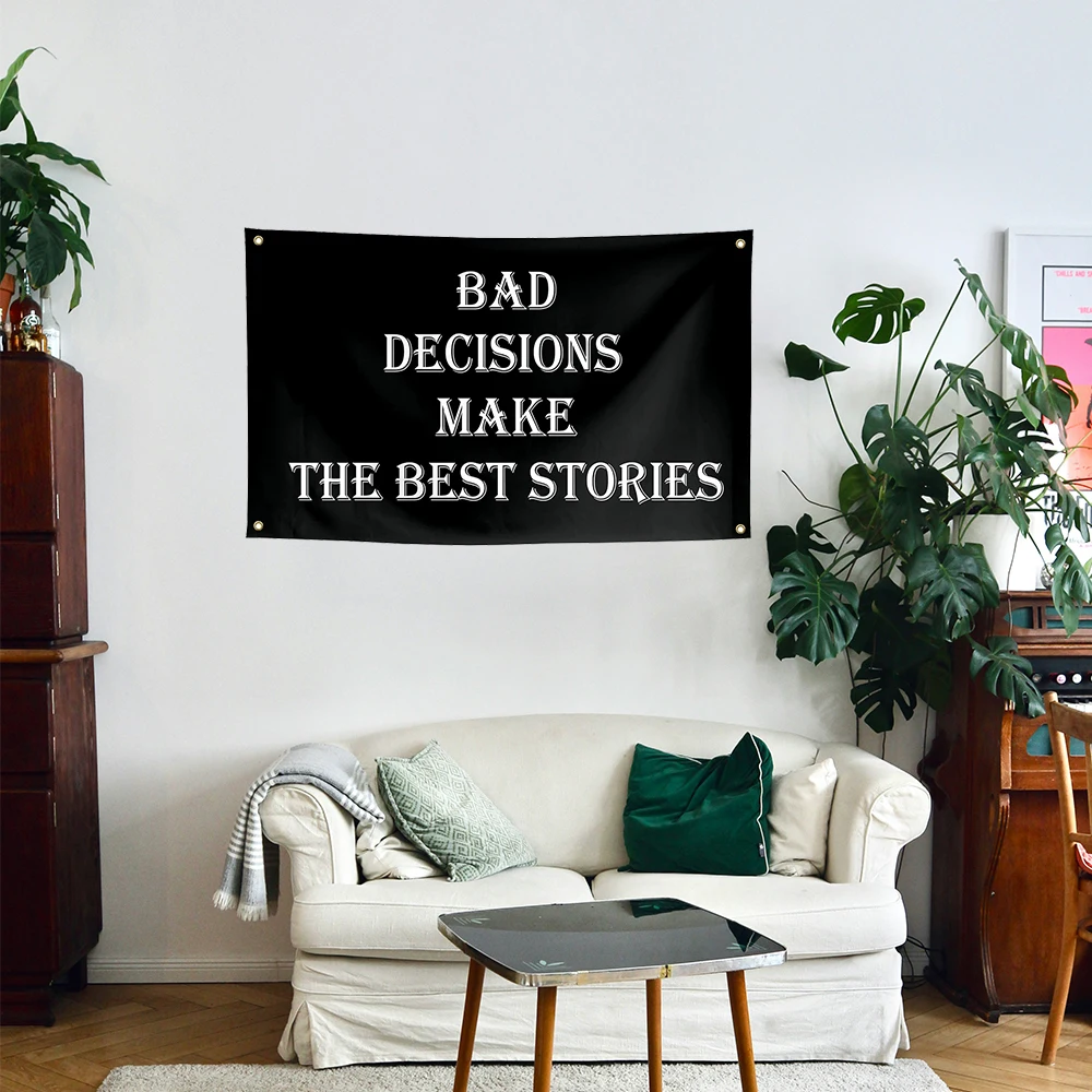 Lustige Gartenflagge: "Bad Decisions Make The Best Stories", 90x150 Cm, Wetterfest & Beidseitig Bedruckt
