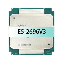 Used 18-Core 2.3GHz for Intel XEON E5 2696V3 SR1XK Better LGA 2011-3 Processor for Server PC Desktop Computer
