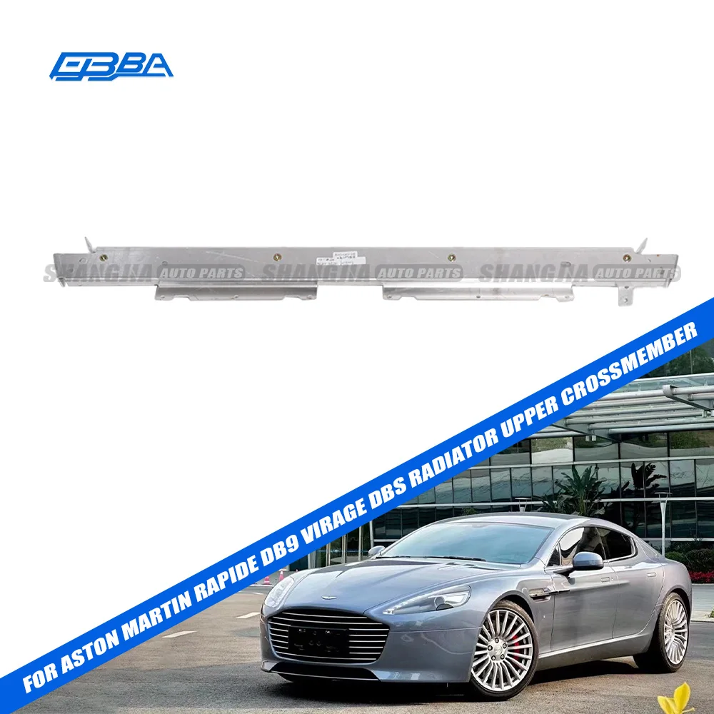 ایسٹن مارٹن ریپائیڈر DB9 وائریج DBS کے لیے فیکٹری ریڈی ایٹر اپر کراس ممبر 8G43-10853-GB