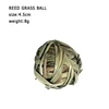 Reed grass ball