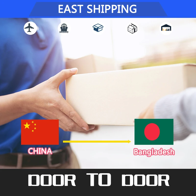 East Shipping To Bangladesh Chinese Freight Forwarder International Express Services DDP Door To Door Shipping To Bangladesh
