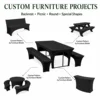 CUSTOM FURNITURE PROJECTS
