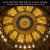 Dôme d'or impérial byzantin