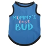 Azul "MOMMY'S Best BUD"