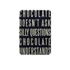 Le chocolat ne pose pas de questions idiotes