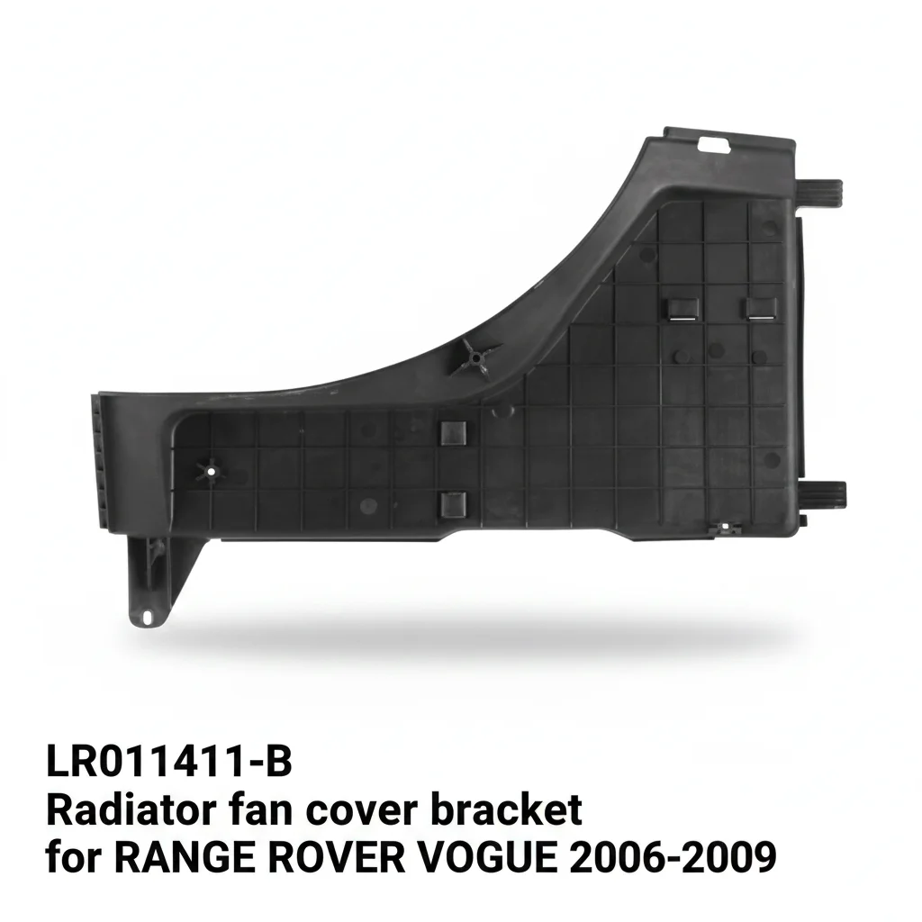 LR011411-B Original Standard Hard Plastic Heavy Duty Radiator Fan Cover Bracket for RANGE ROVER VOGUE 2010-2012