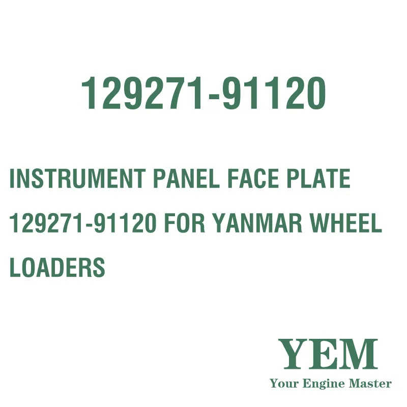 INSTRUMENT PANEL FACE PLATE 129271-91120 for YANMAR WHEEL LOADERS
