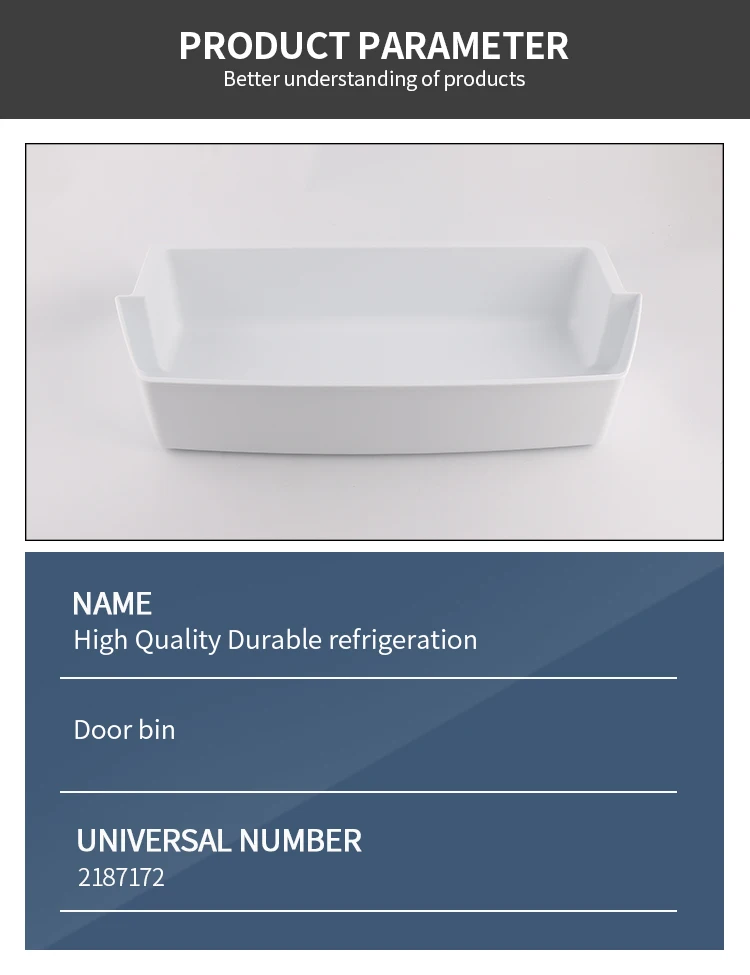 High Quality Durable Refrigeration Replacement Parts Door Shelf Bin Refrigeration Door Bin 2187172 supplier