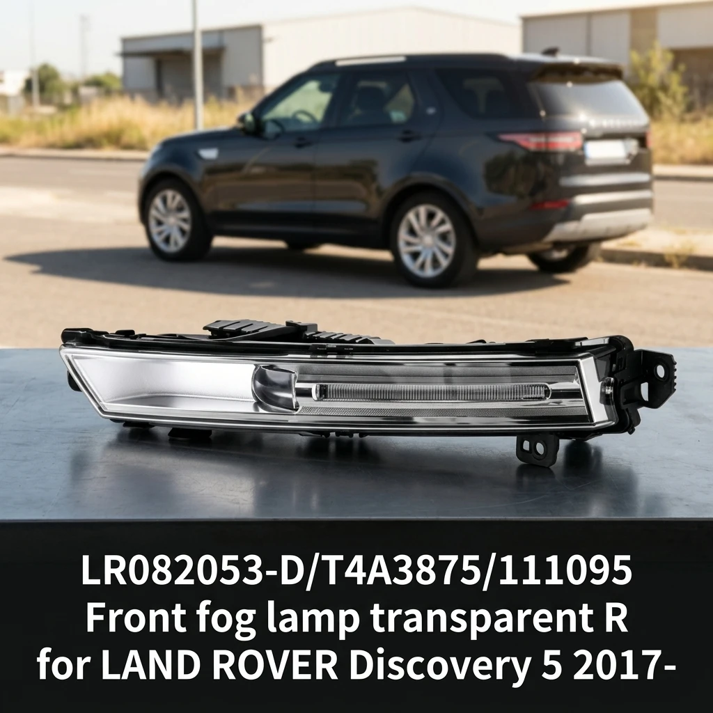 LR082053-D/T4A3875/111095 OEM Standard Front Fog Lamp Transparent R for LAND ROVER Discovery 5 2017-
