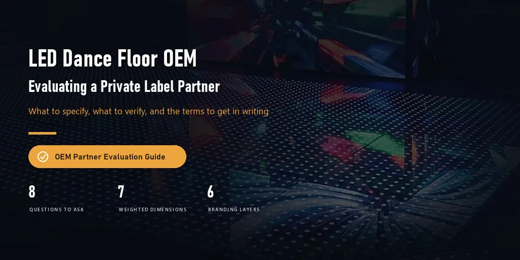 LED Dance Floor OEM: How to Evaluate a Private Label Manufacturing Partner