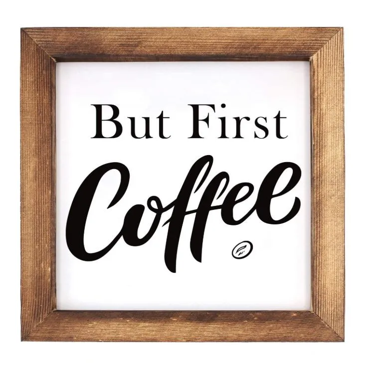 Wooden But First Coffee Framed Block Sign