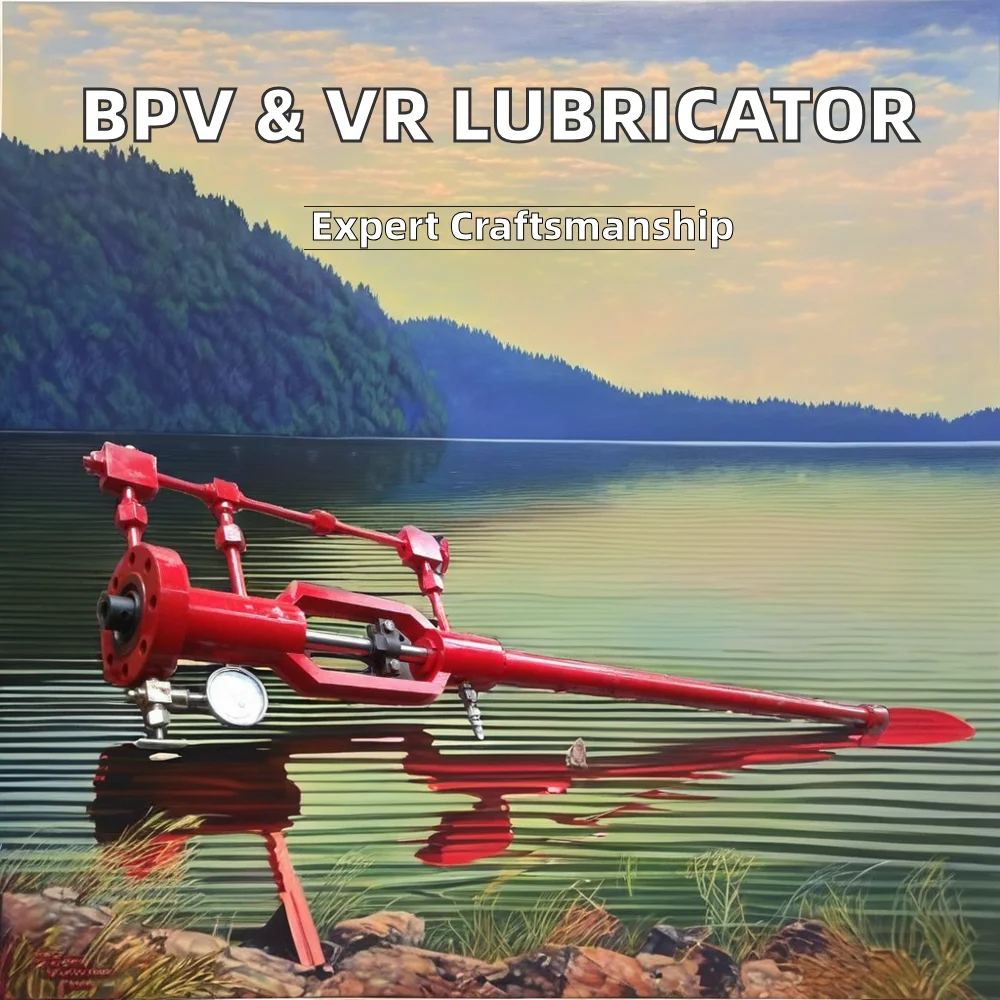 API6A Oilfield Wellhead Equipment New Back Pressure Valve BPV Lubricator with VR Plug Forged Drilling Equipment
