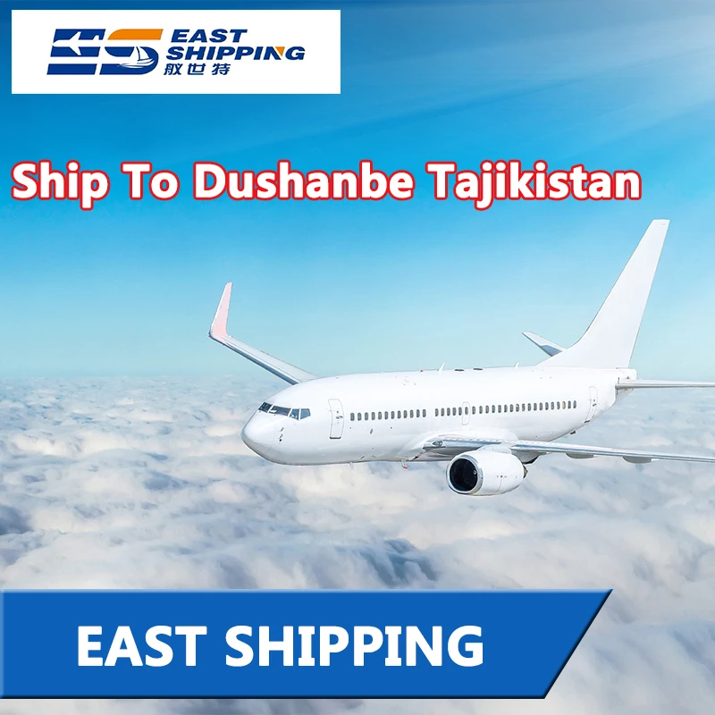 East Shipping To Dushanbe Tajikistan Air Freight Forwarder DDP Shipping China To Dushanbe Tajikistan