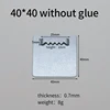 40*40mm without glue