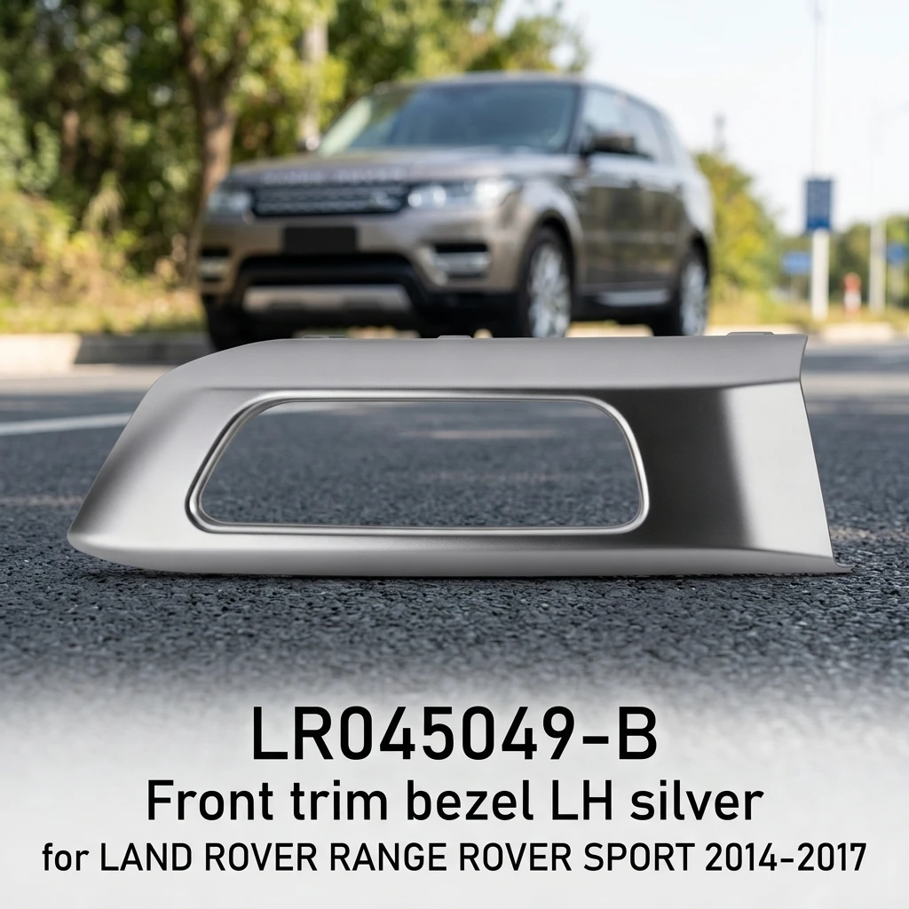 LR045049-B Abs Plastic Front Trim Bezel LH Silver for LAND ROVER RANGE ROVER SPORT 2014-2017