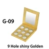 G-09, 9 Hole shiny Golden
