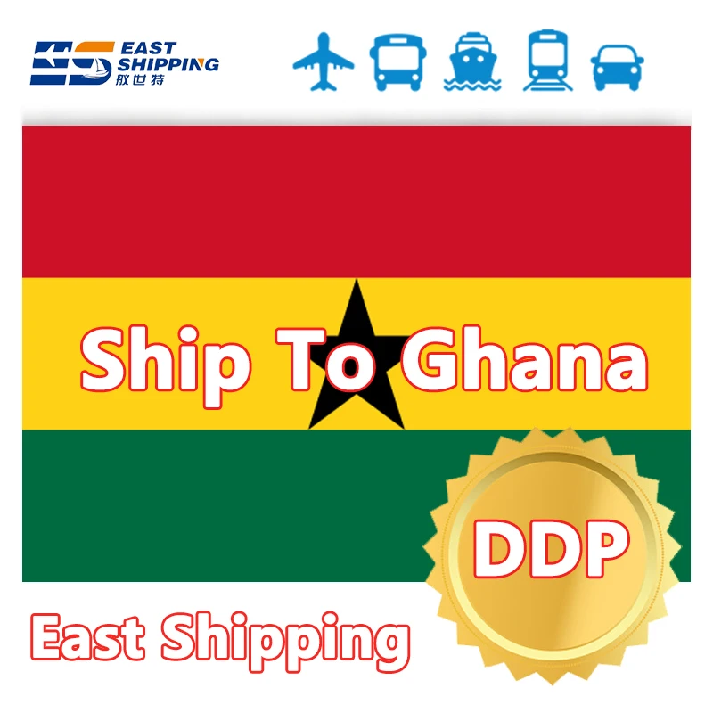 East Shipping Agent To Ghana Logistics Agent DDP Shipping Services Door To Door Air Freight Ship To Ghana