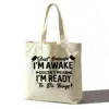 Just Because I'm Awake Doesn't Mean I'm Ready to Do Things