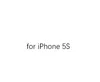 for iPhone 5S