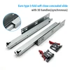 Euro type 3-fold soft close concealed slide with 3D handles