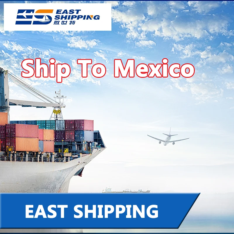 China Shipping To Mexico Logistic Shipping Agent DHL China To Mexico Forwarder Shipping Container From China To Mexico