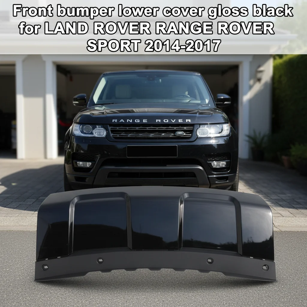 LR045039-B/095427 Lower Cover Decorative Board Gloss Black Front Bumper Lower Cover for LAND ROVER RANGE ROVER SPORT 2014-2017