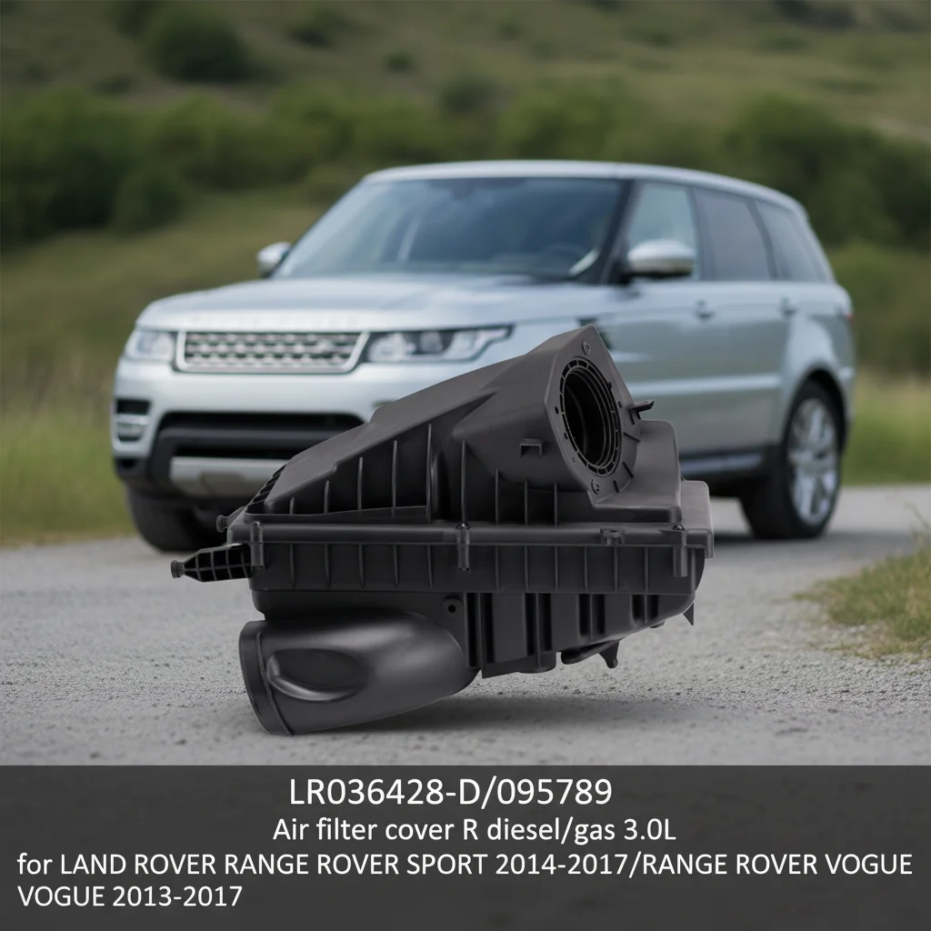 LR036428-D/095789 Air Filter Cover R Diesel/gas 3.0L for LAND ROVER RANGE ROVER SPORT 2014-2017/RANGE ROVER VOGUE 2013-2017