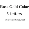 Rose gold 3 letters