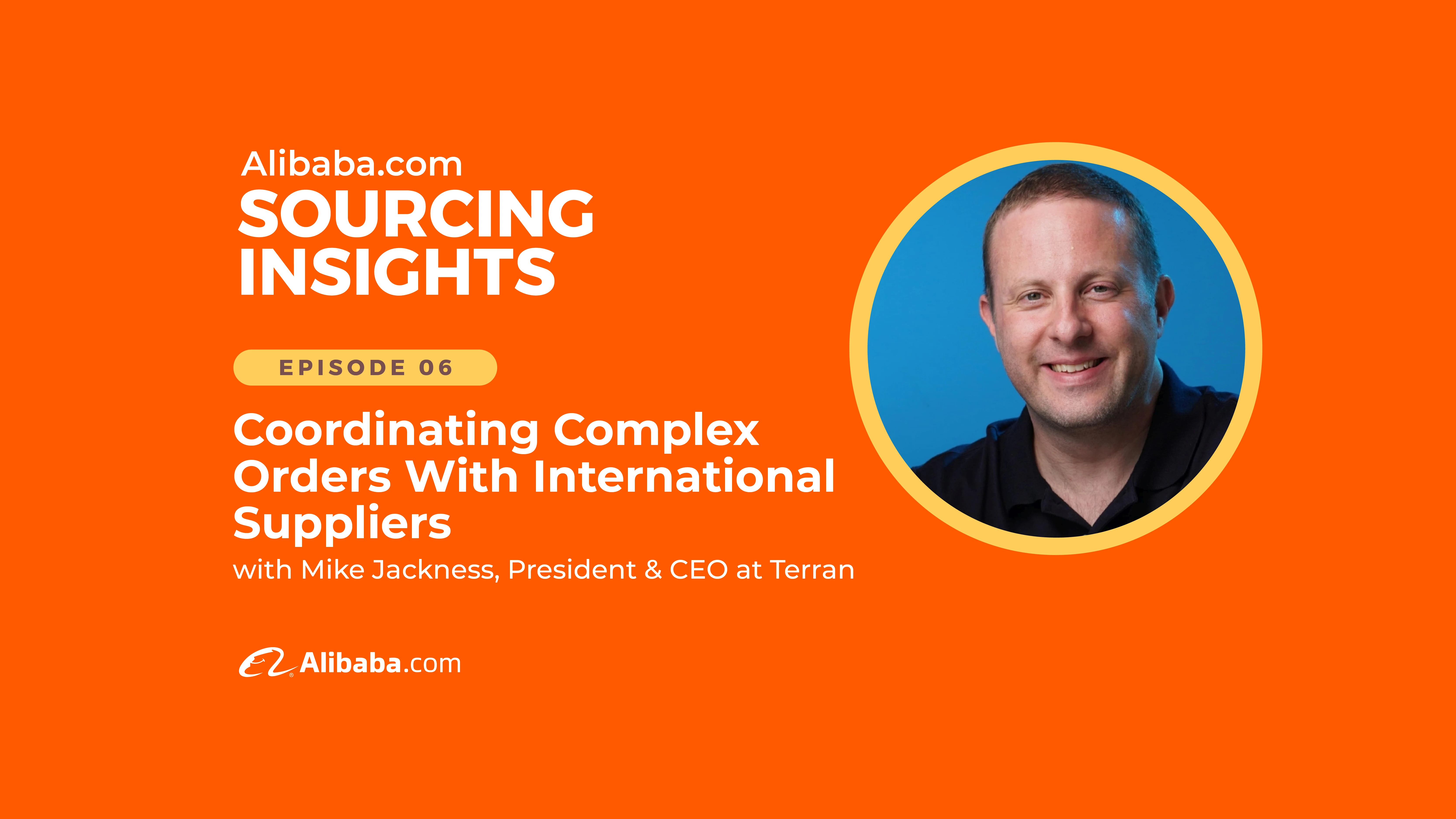 Alibaba.com Podcast Ep 6: Coordinating Complex Orders With International  Suppliers