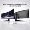 44.5" Curved VA 5120*1440 120-165HZ