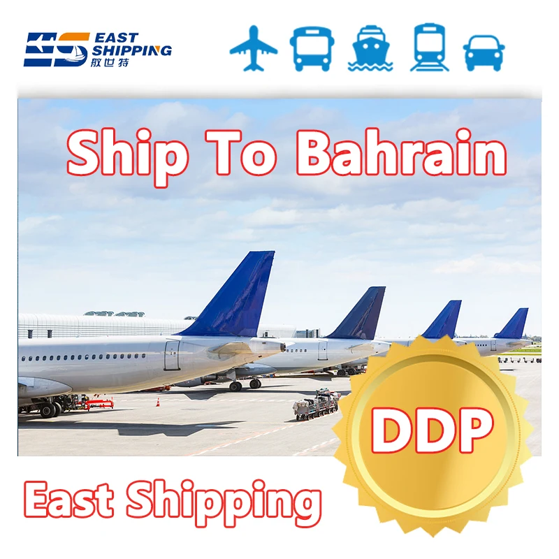 East Freight Forwarder Shipping Agent To Bahrain DDP Door To Door Double Clearance Tax Air Shipping Freight China To Bahrain