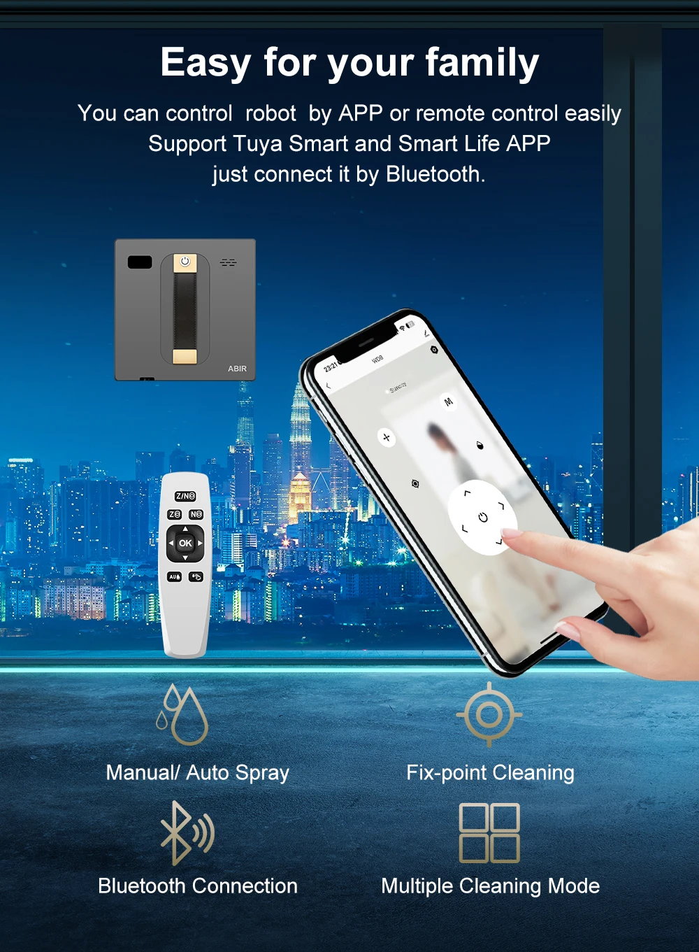 Easy for your family: You can control robot by APP or remote control easily Support Tuya Smart and Smart Life APP just connect it by Bluetooth. Manual/ Auto Spray, Fix-point Cleaning, Bluetooth Connection, Multiple Cleaning Mode.