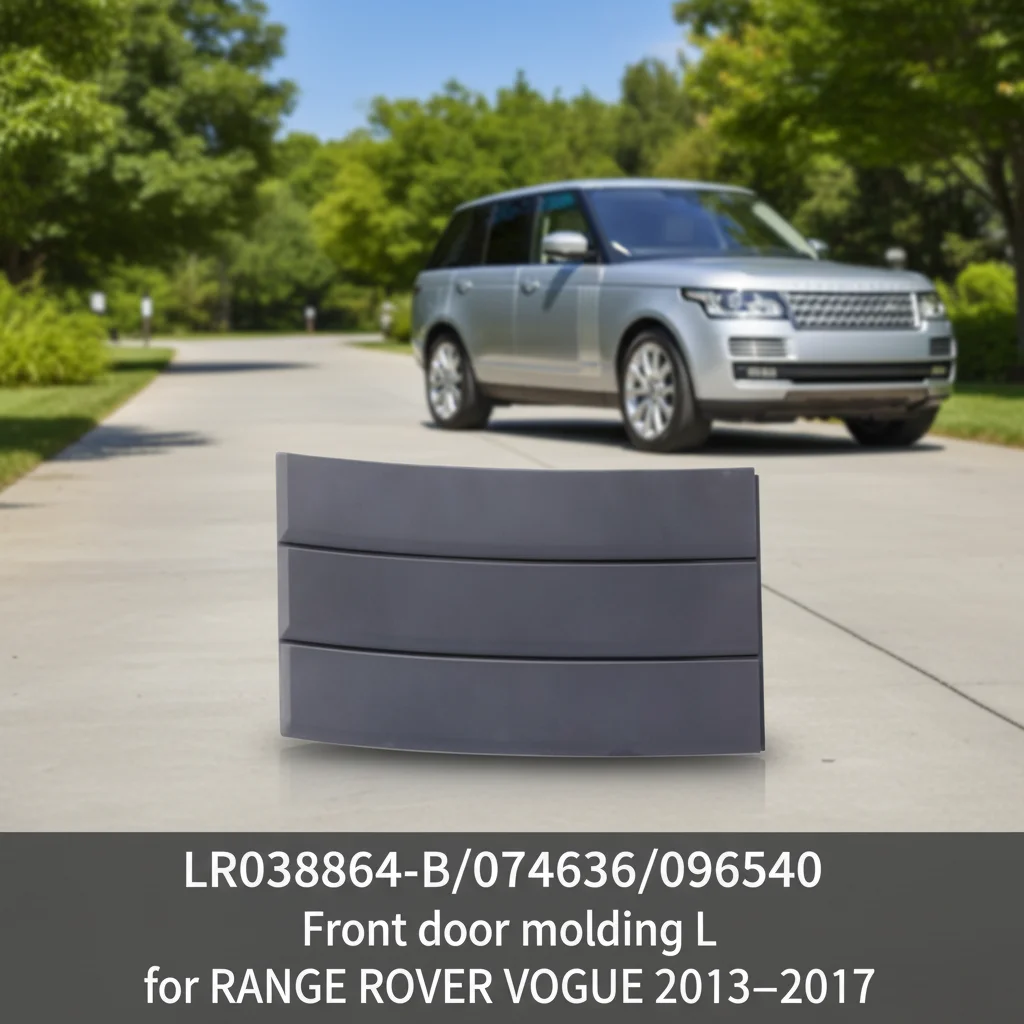 LR038864-B/074636/096540 OE Replacement Long-Lasting Front Door Molding L for RANGE ROVER VOGUE 2013 -2017