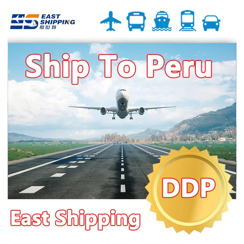East Shipping Agent To Peru Freight Forwarder International Air Freight Cost Rates DDP Door To Door China Shipping To Peru