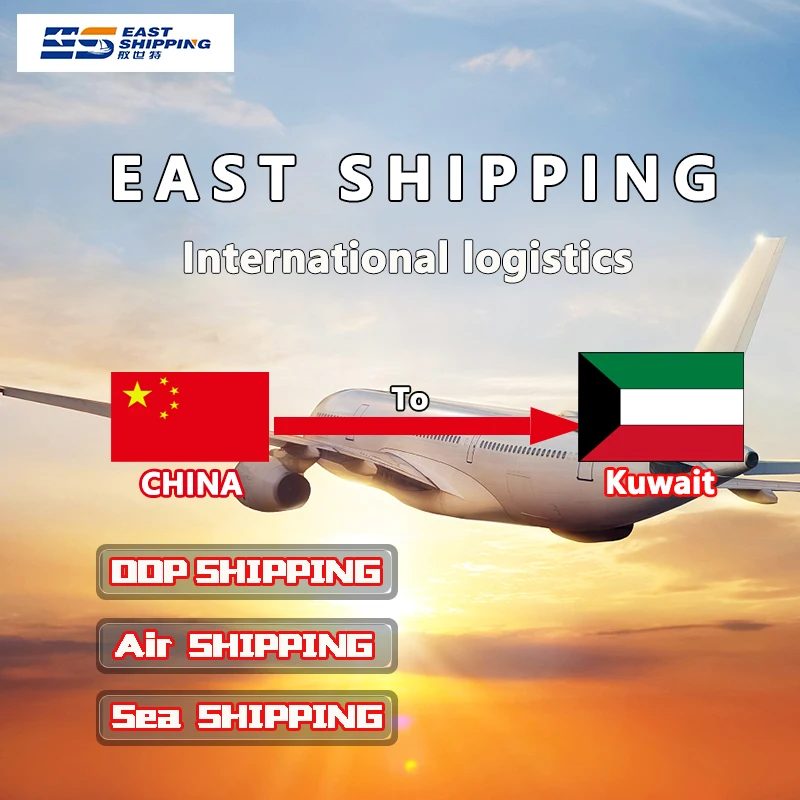 East Shipping To Kuwait Shipping Agent Freight Forwarder Door To Door Sea Air Freight From China Shipping To Kuwait
