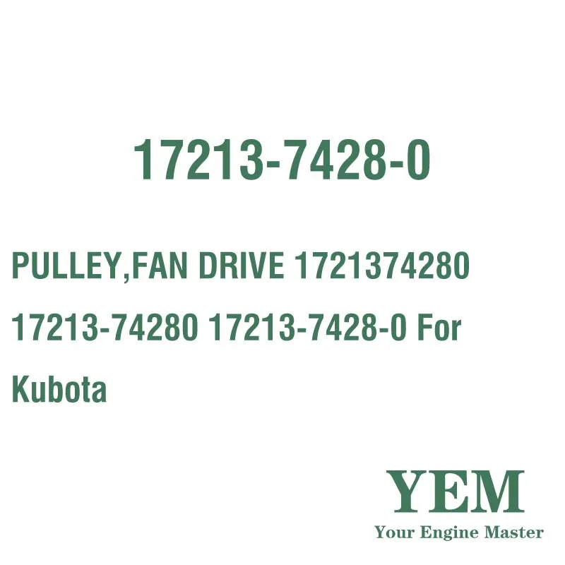 PULLEY FAN DRIVE 1721374280 17213-74280 17213-7428-0 for Kubota Engine