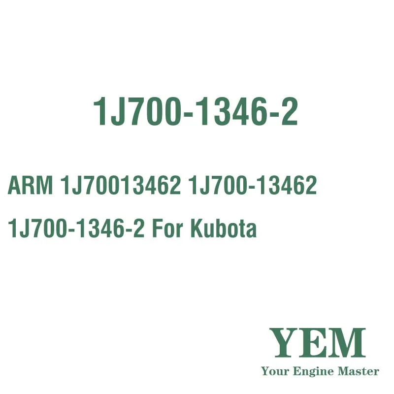 ARM 1J70013462 1J700-13462 1J700-1346-2 for Kubota Engine