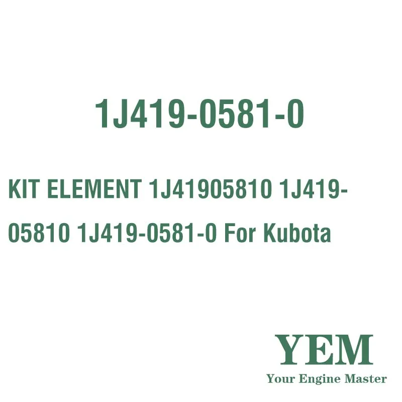 KIT ELEMENT 1J41905810 1J419-05810 1J419-0581-0 for Kubota