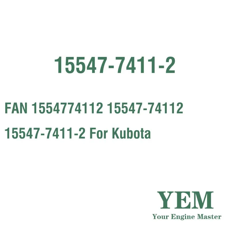 FAN 1554774112 15547-74112 15547-7411-2 for Kubota Engine Rebuild Kit